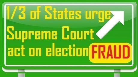 1/3 States urge Supreme Court to act on election fraud