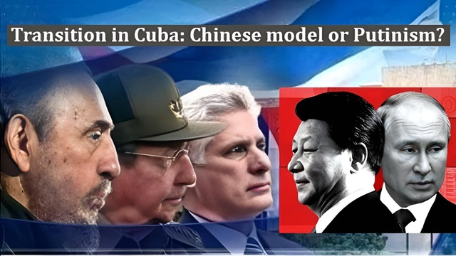 False Transition in Cuba: Chinese model or Putinism?
