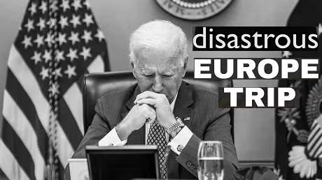 Biden Disastrous Europe Trip