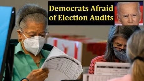Democrats Afraid of Election Audits