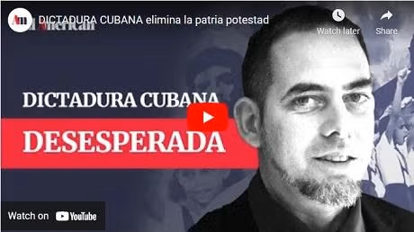 DICTADURA CUBANA elimina la patria potestad