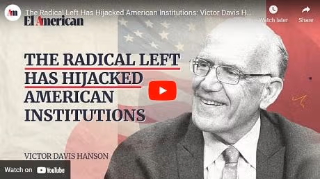 The Radical Left Has Hijacked American Institutions: Victor Davis Hanson #Interview