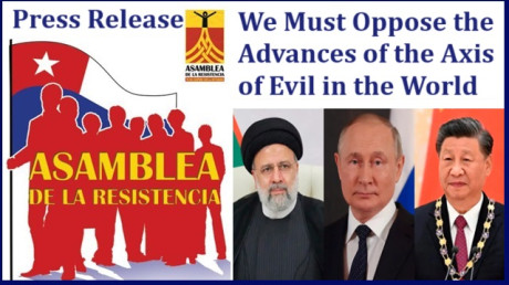 Press Release: We Must Oppose the Advances of the Axis of Evil in the World